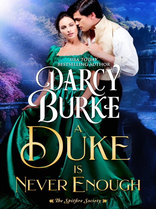 Title details for A Duke is Never Enough by Darcy Burke - Available